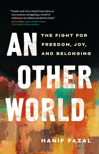 Other World: The Fight for Freedom, Joy, and Belonging