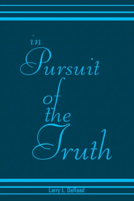 In Pursuit of the Truth
