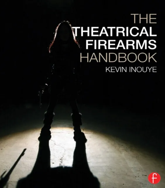 Theatrical Firearms Handbook