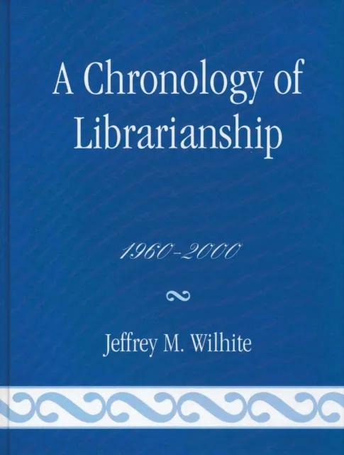 Chronology of Librarianship, 1960-2000