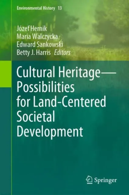 Cultural Heritage-Possibilities for Land-Centered Societal Development