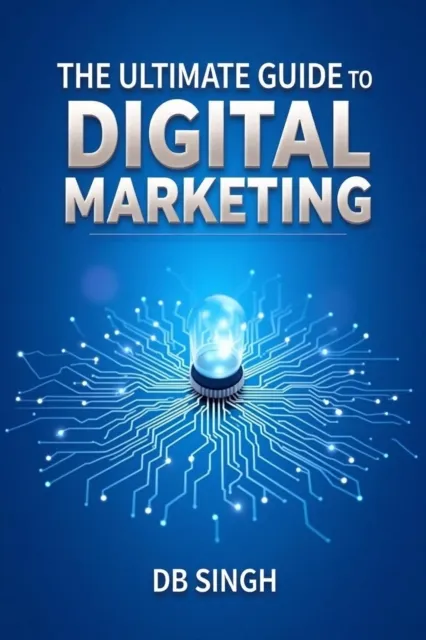 Ultimate Guide to Digital Marketing