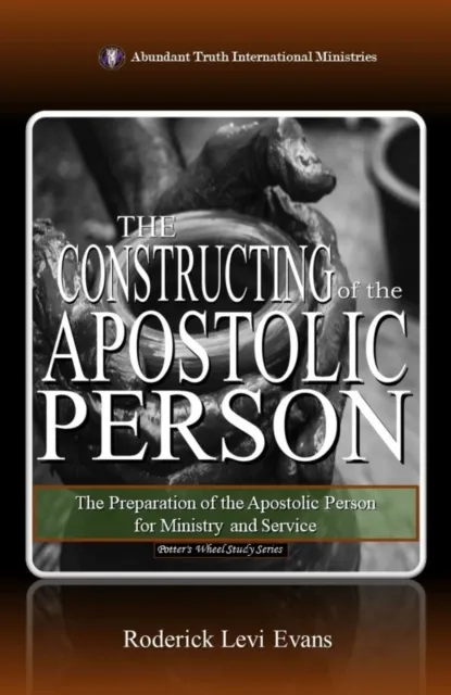 Constructing of the Apostolic Person: The Preparation of the Apostolic Person for Ministry and Service