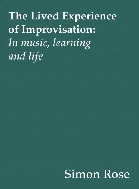 Lived Experience of Improvisation