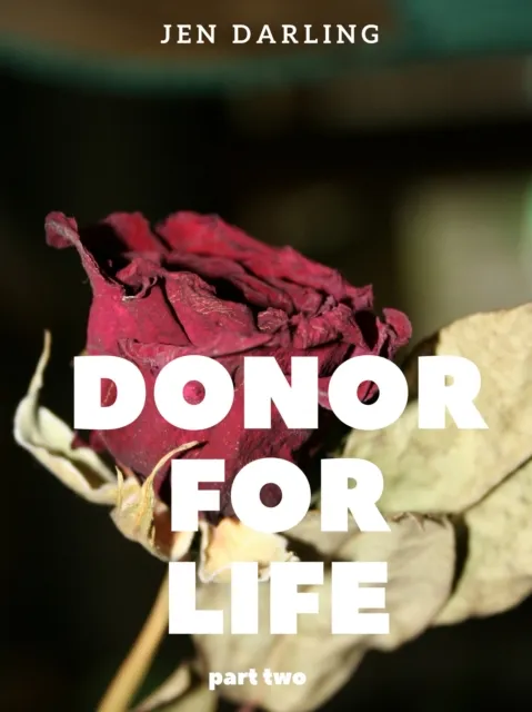 Donor for Life Part Two