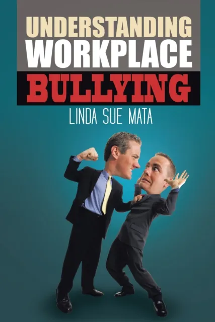 Understanding Workplace Bullying