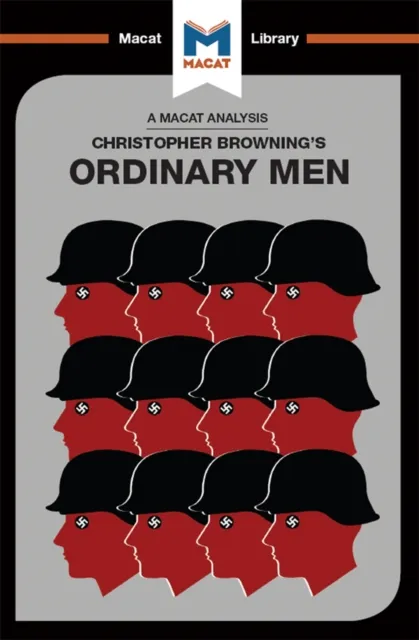 Analysis of Christopher R. Browning's Ordinary Men