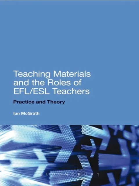 Teaching Materials and the Roles of EFL/ESL Teachers