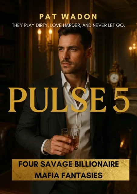 Pulse 5: Four Savage Billionaire Mafia Fantasies