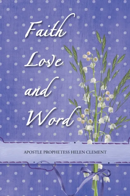 Faith Love and Word