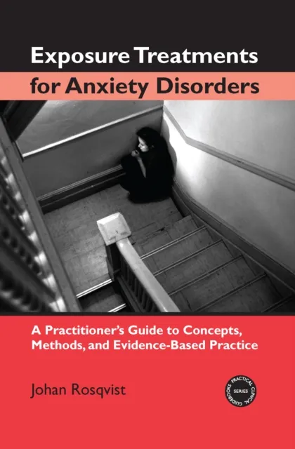 Exposure Treatments for Anxiety Disorders