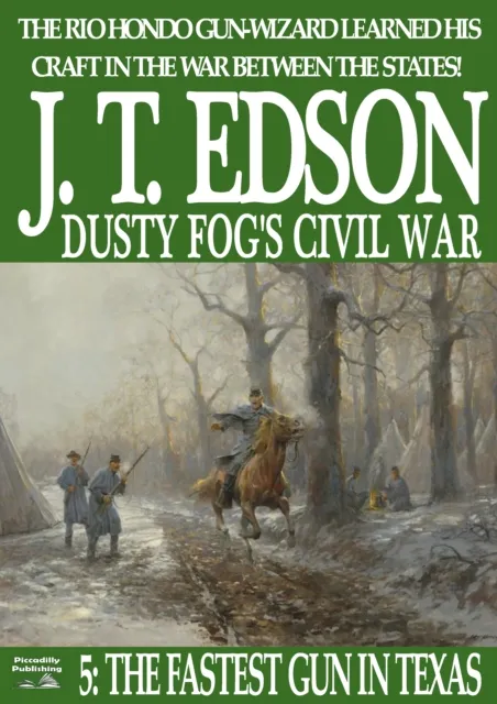 Dusty Fog's Civil War 5: The Fastest Gun in Texas