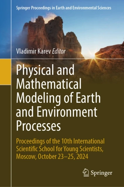 Physical and Mathematical Modeling of Earth and Environment Processes