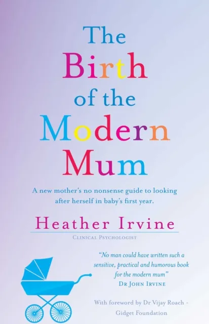 Birth of the Modern Mum