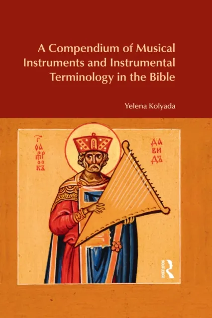 Compendium of Musical Instruments and Instrumental Terminology in the Bible
