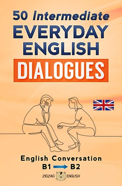 50 Intermediate Everyday English Dialogues - B1/B2