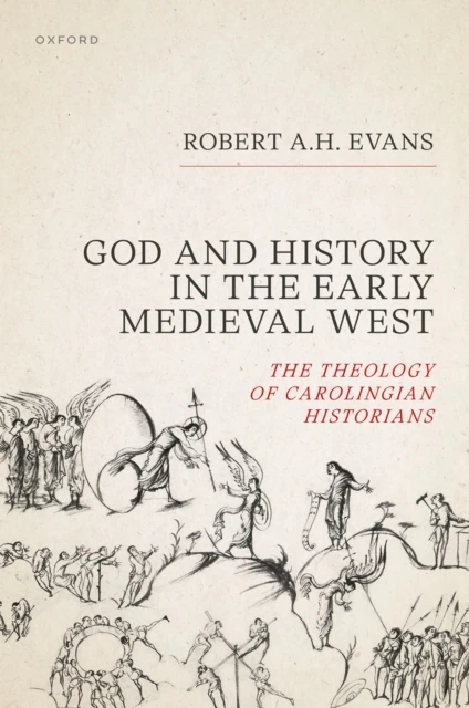 God and History in the Early Medieval West