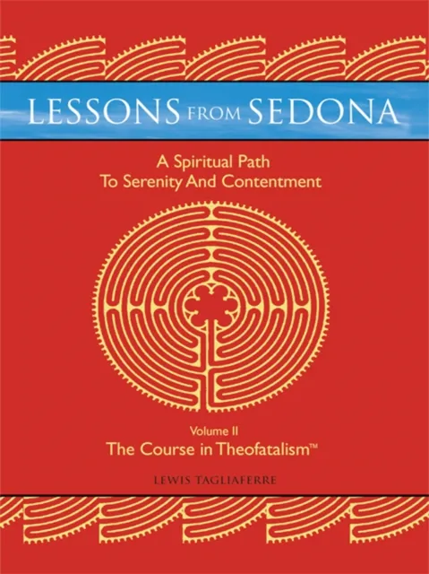 Lessons from Sedona: a Spiritual Pathway to Serenity and Contentment