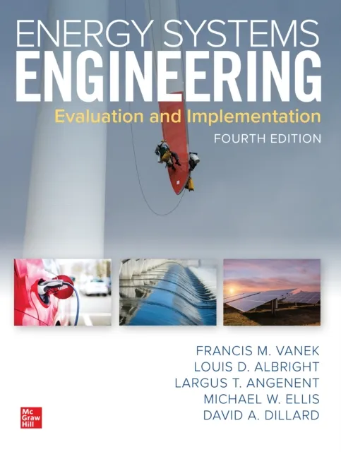 Energy Systems Engineering: Evaluation and Implementation, Fourth Edition