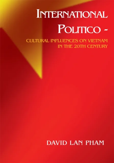 International Politico - Cultural Influences on Vietnam in the 20Th Century