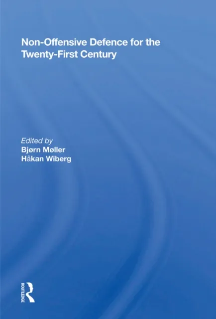 Non-Offensive Defence for the Twenty-First Century