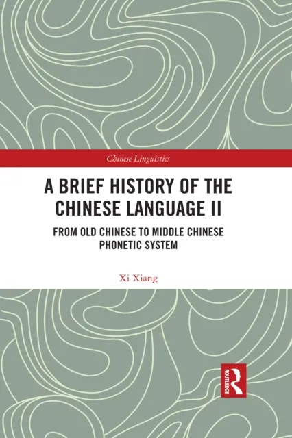 Brief History of the Chinese Language II