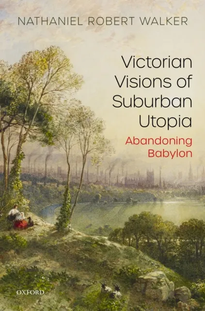 Victorian Visions of Suburban Utopia