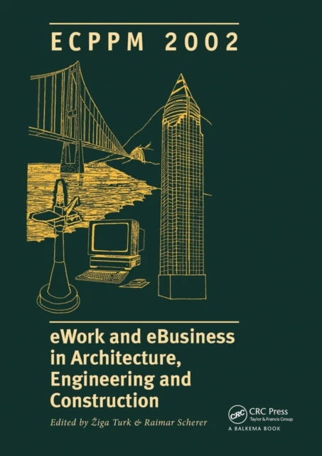 eWork and eBusiness in Architecture, Engineering and Construction