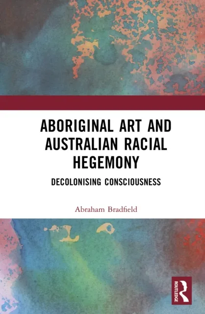 Aboriginal Art and Australian Racial Hegemony