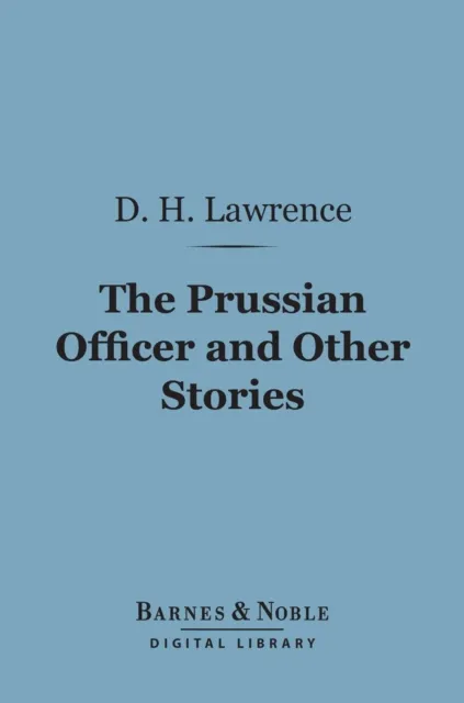 Prussian Officer and Other Stories (Barnes & Noble Digital Library)