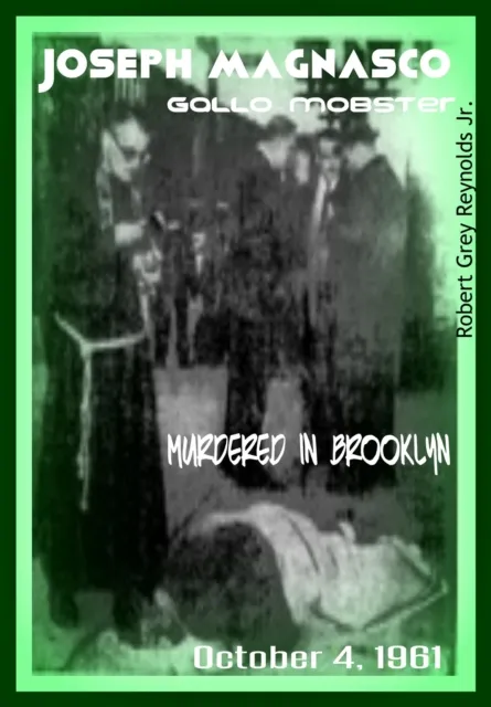 Joseph Magnasco Gallo Mobster Murdered In Brooklyn October 4, 1961