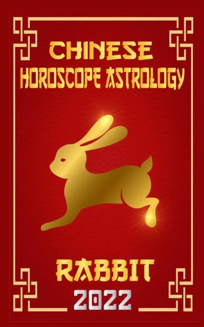 Rabbit Chinese Horoscope & Astrology 2022