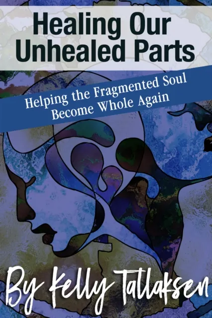 Healing Our Unhealed Parts