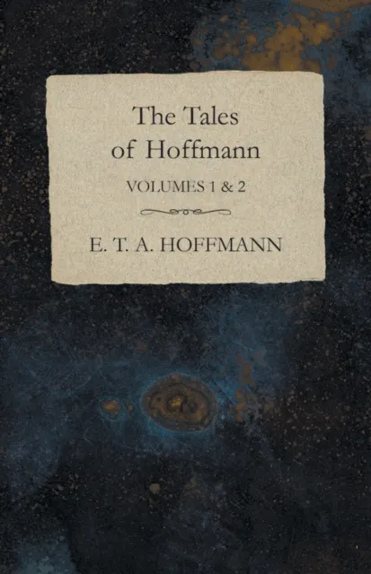 Tales of Hoffmann, Volumes 1 & 2