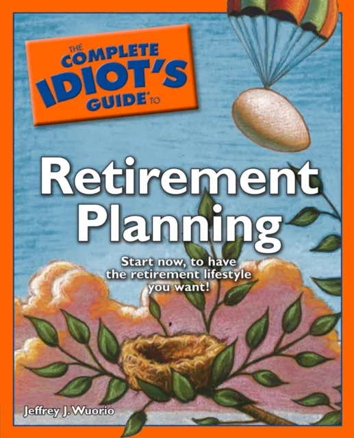 Complete Idiot's Guide to Retirement Planning