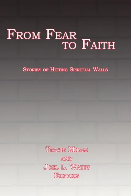 From Fear to Faith