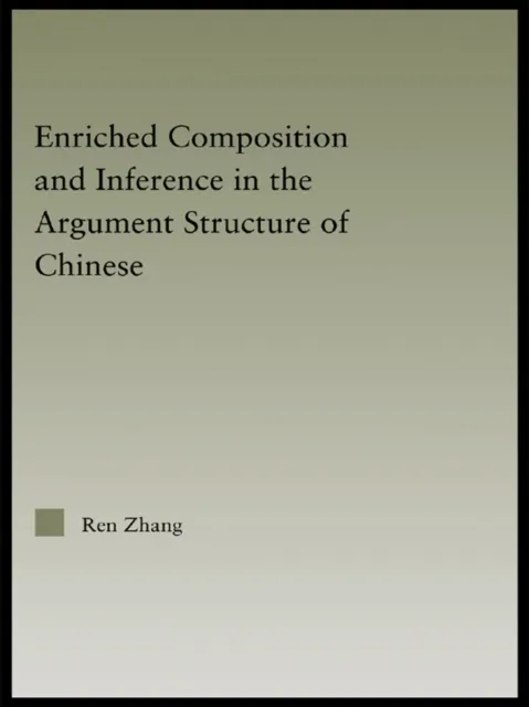 Enriched Composition and Inference in the Argument Structure of Chinese