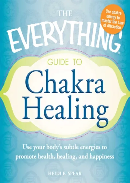 Everything Guide to Chakra Healing