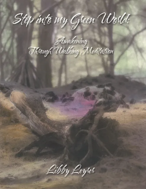 Step into My Green World: Awakening Through Walking Meditation