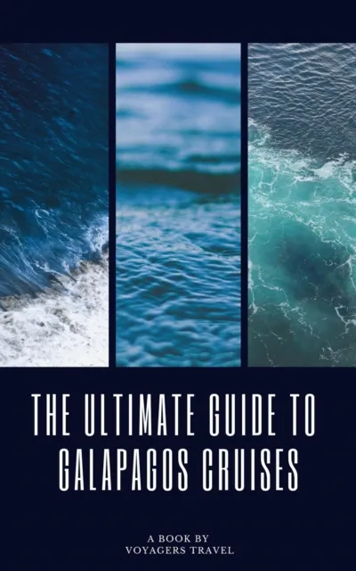 Ultimate Guide To  Galapagos Cruises