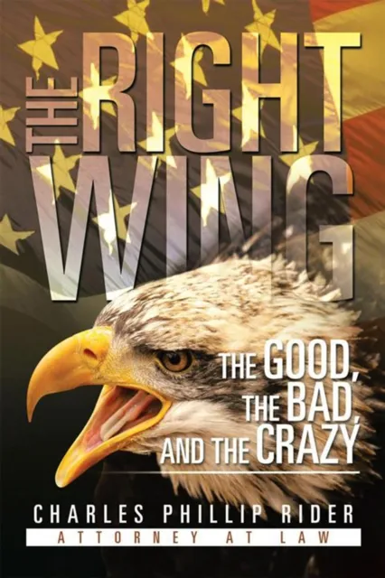 Right Wing: the Good, the Bad, and the Crazy