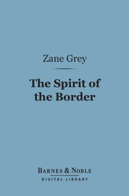 Spirit of the Border (Barnes & Noble Digital Library)