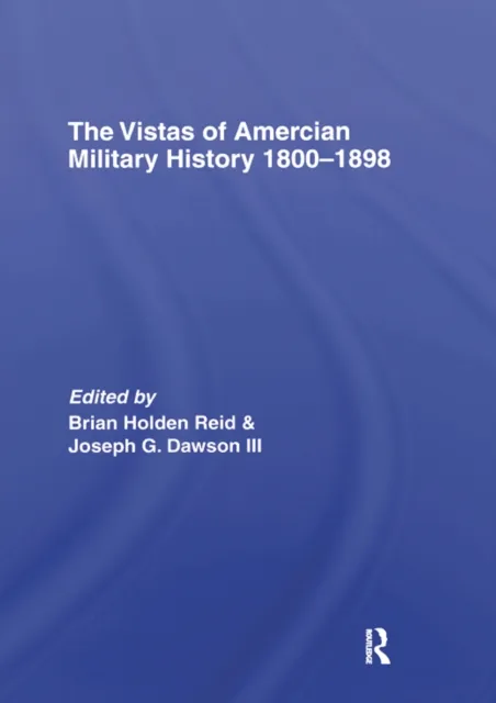 Vistas of American Military History 1800-1898