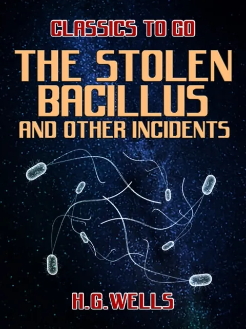 Stolen Bacillus and Other Incidents