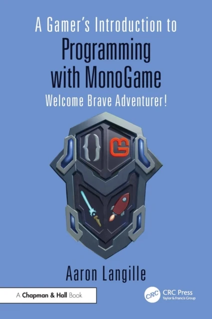 Gamer's Introduction to Programming with MonoGame
