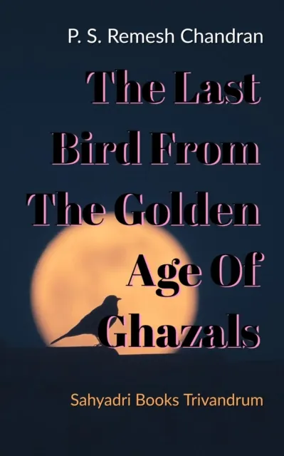 Last Bird From The Golden Age Of Ghazals