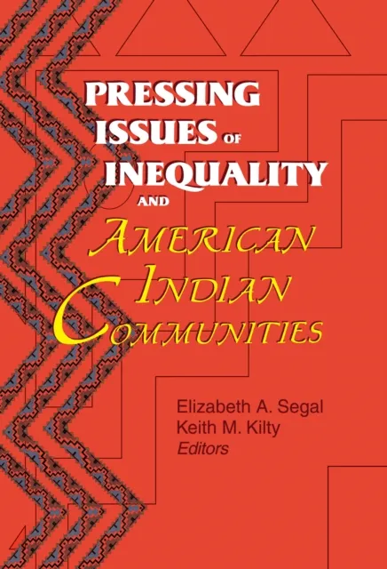 Pressing Issues of Inequality and American Indian Communities