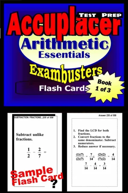 Accuplacer Test Prep Arithmetic Review--Exambusters Flash Cards--Workbook 1 of 3