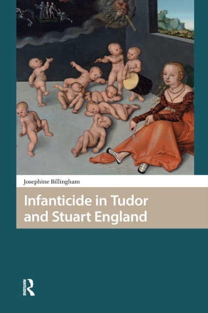 Infanticide in Tudor and Stuart England