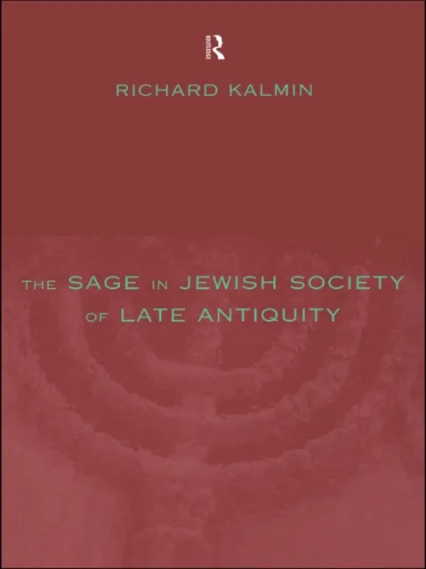 Sage in Jewish Society of Late Antiquity